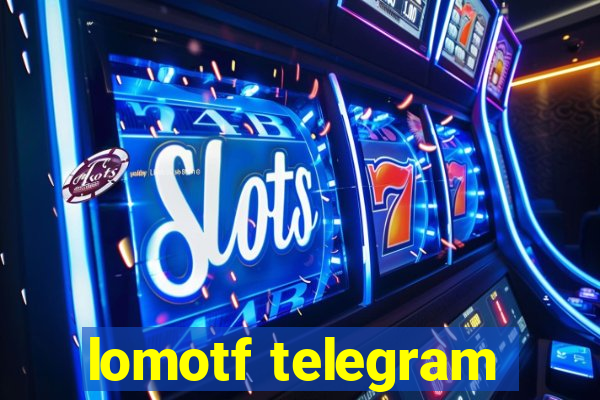 lomotf telegram